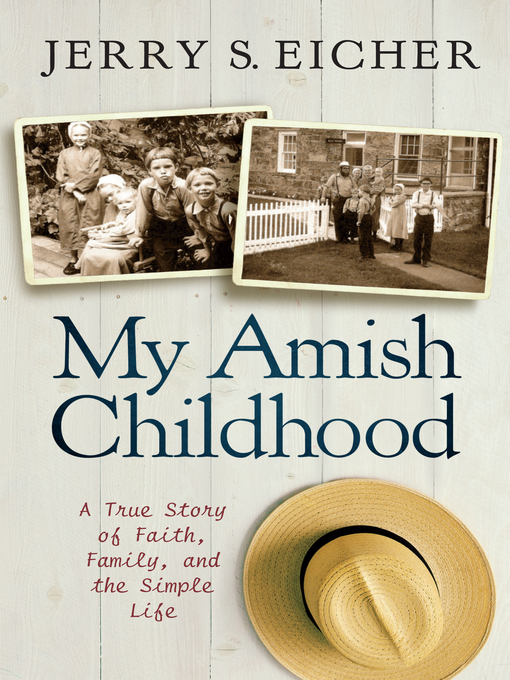 Title details for My Amish Childhood by Jerry S. Eicher - Available